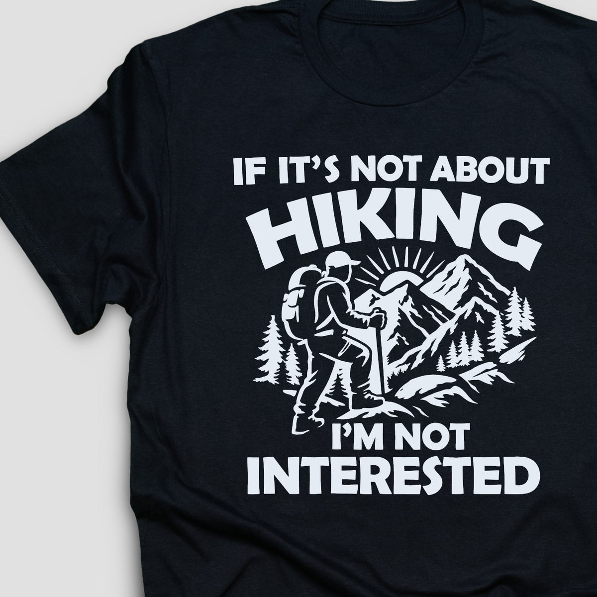 Not Hiking Not Interested